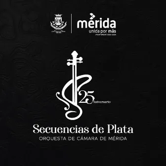 Secuencias de Plata by Orquesta de Cámara de Mérida