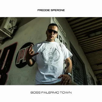 Boss Palermo Town by Freddie Sperone