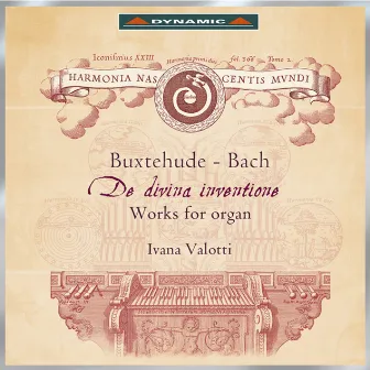 Buxtehude - Bach: De divina inventione by Ivana Valotti