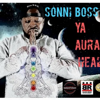 Ya Aura Heals by Sonni Boss