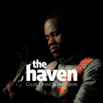 The Haven (Live) by Caleb OminOr Butsorme