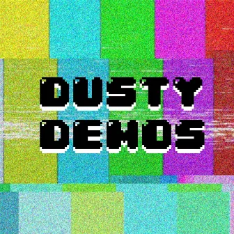 Dusty Demos by Master Kiii