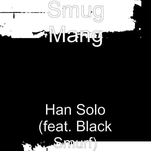 Han Solo (feat. Black Smurf)