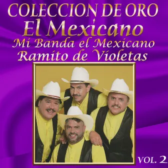 Colección De Oro, Vol. 2: Ramito De Violetas by Mexicano