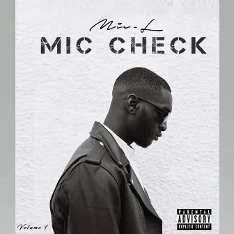 Mic Check, Vol. 1 by Mic-L