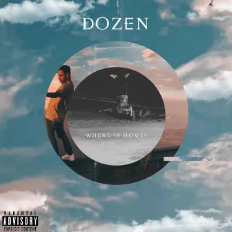 Where Is Home? by Dozen