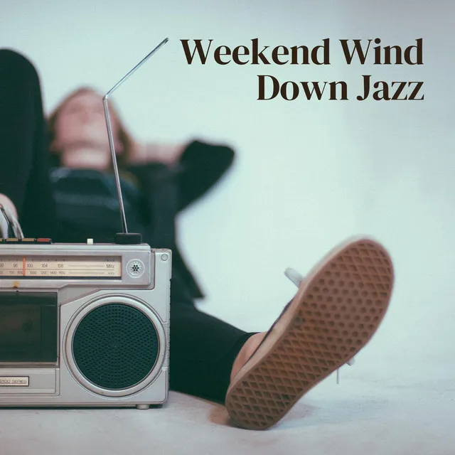 Weekend Wind Down Jazz