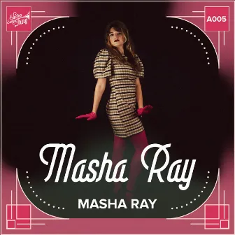 Masha Ray by Masha Ray