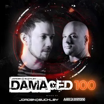 Damaged 100 mixed by Jordan Suckley & Alex Di Stefano by Alex Di Stefano