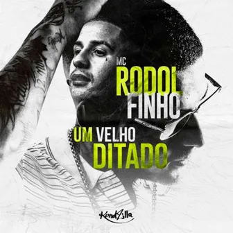 Um Velho Ditado by MC Rodolfinho