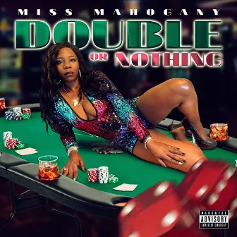 Double or Nothing by Miss Mahogany