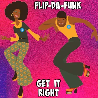 Get It Right by FLIP-DA-FUNK