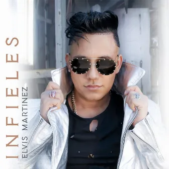 Infieles by Elvis Martinez