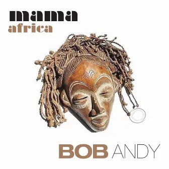 Mama Africa by Bob Andy