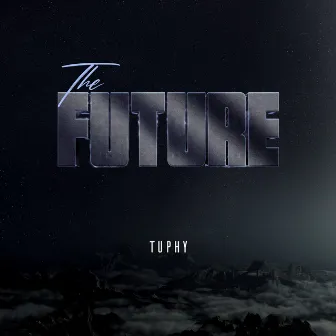 THE FUTURE by Tuphy