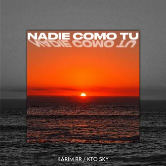 Nadie Como Tú by Kto Sky