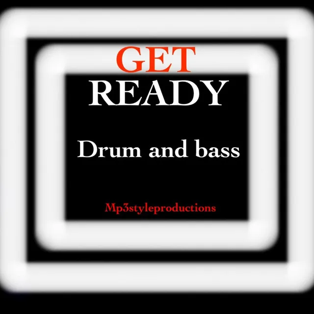 Get ready drum and bass