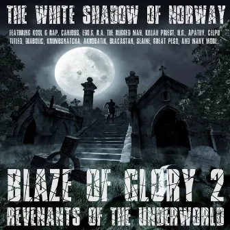 Blaze Of Glory 2 - Revenants Of The Underworld by The White Shadow