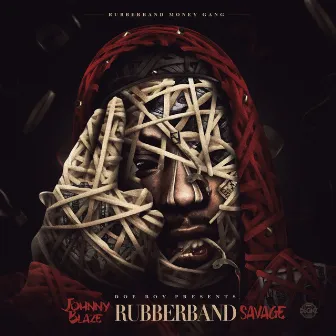 Rubberband Savage by Johnny Blaze