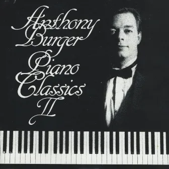 Piano Classics II by Anthony Burger