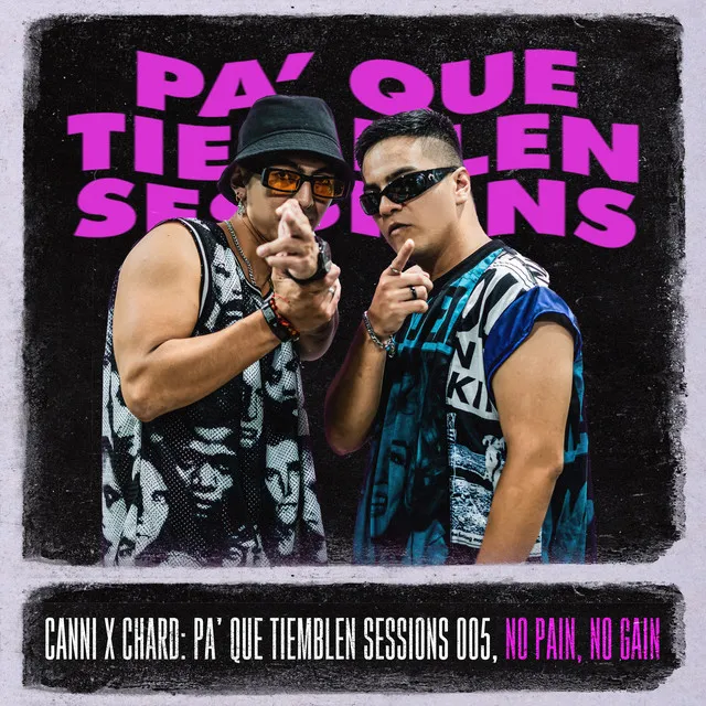 Pa' Que Tiemblen Sessions 005, No Pain No Gain