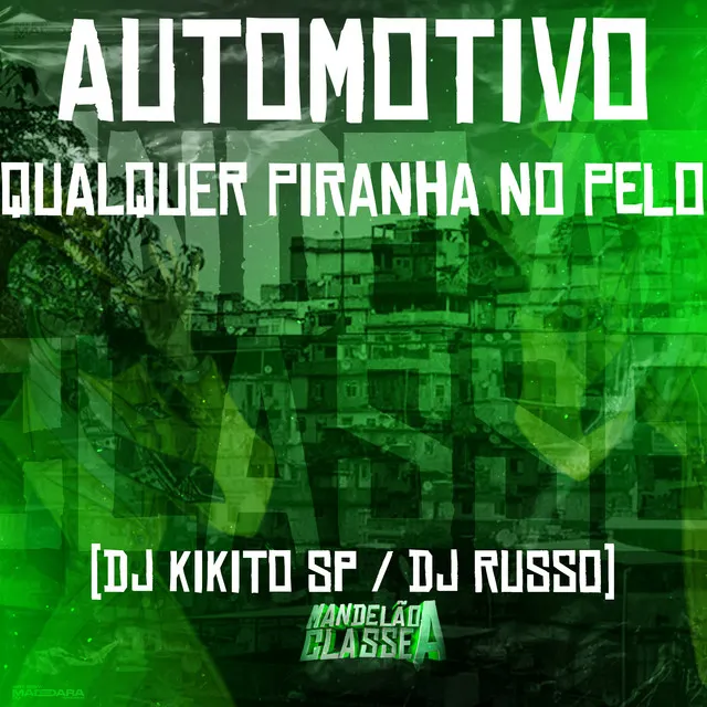 Automotivo Qualquer Piranha no Pelo