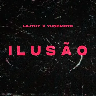 Ilusão by Lilithy