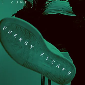 Energy Escape by J Zombie