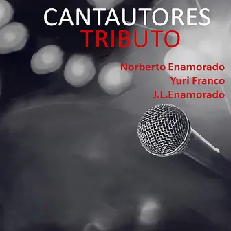 Cantautores Tributo by Norberto Enamorado