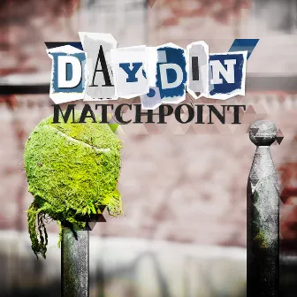 Matchpoint by Day Din