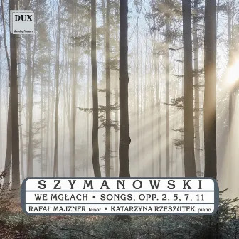 Szymanowski: Songs by Rafał Majzner