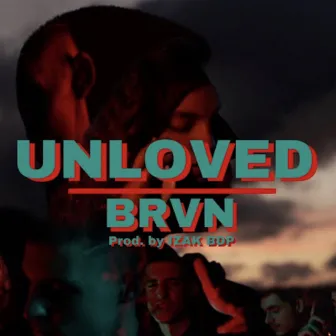 Unloved by BRVN