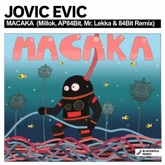 Macaka by Jovic Evic