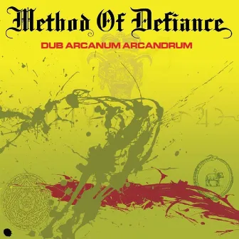 Dub Arcanum Arcandrum by Method Of Defiance