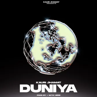 Duniya by Kauri Jhamat