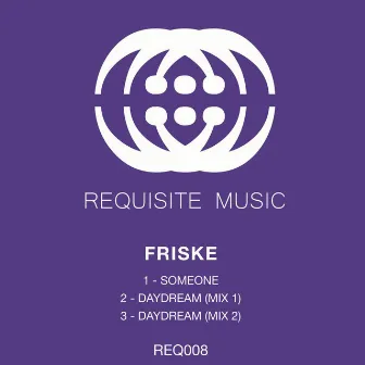 Someone / Daydream (Mix 1) / Daydream (Mix 2) by Friske