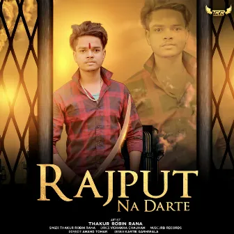 Rajput Na Darte by Thakur Robin Rana