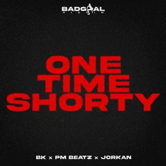 ONE TIME SHORTY by PM Beatz