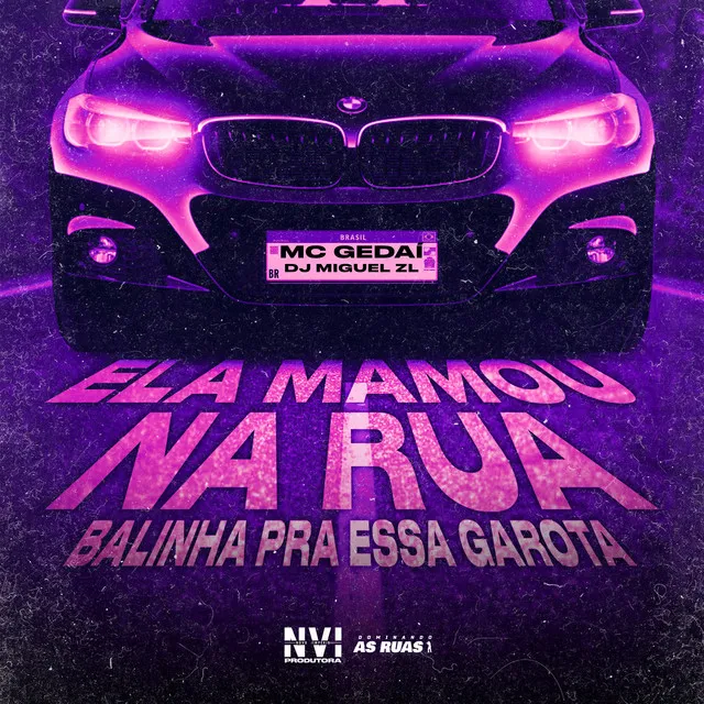 Ela Mamou na Rua - Balinha pra Essa Garota