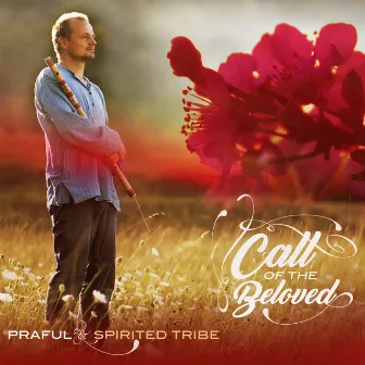 Call of the Beloved by Praful