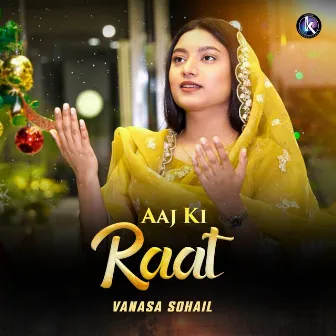 Aaj Ki Raat by Vanasa Sohail