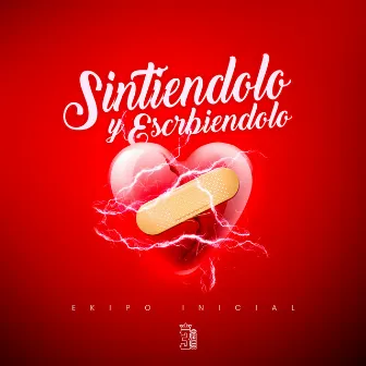 Sintiendolo y Escribiendolo by Ekipo Inicial