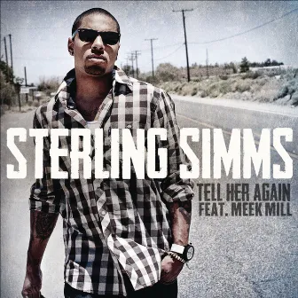 Tell Her Again (feat. Meek Mill) by Sterling Simms