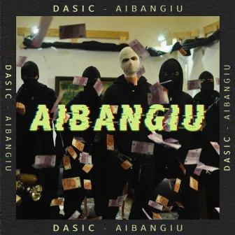 Aibangiu by DASIC