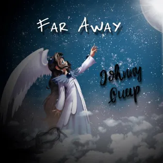 Far Away by Johnny Guap