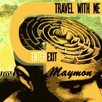 Travel With Me by MAYMON