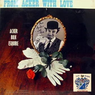 From Acker with Love by Acker Bilk Esquire