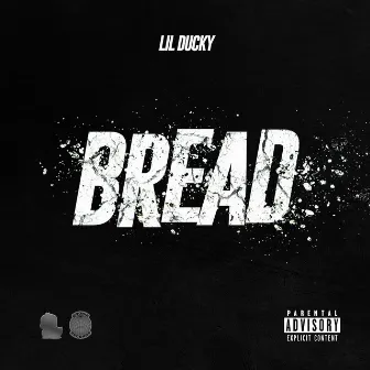 BREAD by Lil Ducky