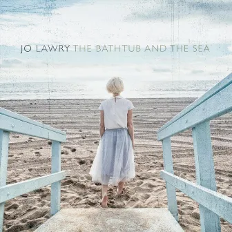 The Bathtub and the Sea by Jo Lawry