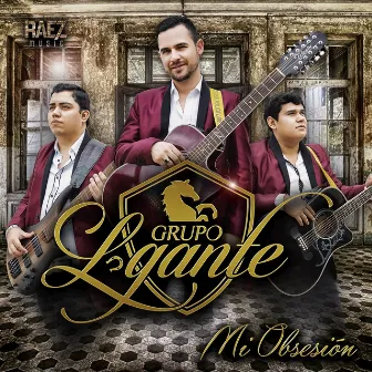 Mi Obsesión by Grupo Lgante